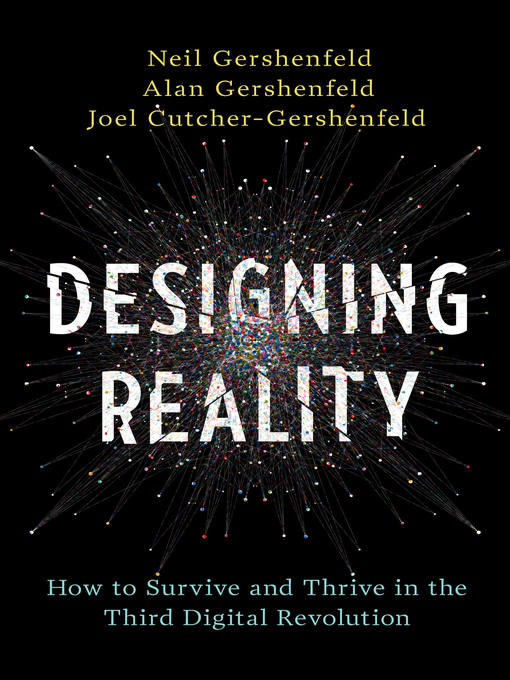 Title details for Designing Reality by Neil Gershenfeld - Available